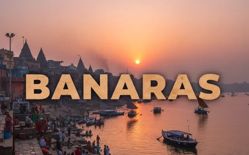 Varanasi Travel Guide